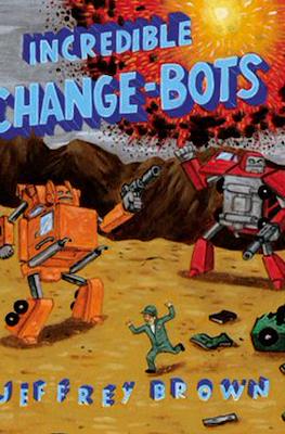 Incredible Change-Bots #1
