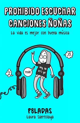 Prohibido escuchar canciones ñoñas: La vida es mejor con buena música (Cartoné. 200 pp)