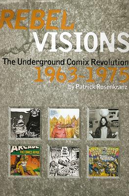 Rebel Visions: The Underground Comix Revolution 1963-1975