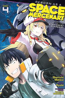 Reborn as a Space Mercenary: I Woke Up Piloting the Strongest Starship! (Softcover) #4