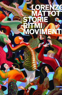 Lorenzo Mattotti. Storie ritmi movimenti