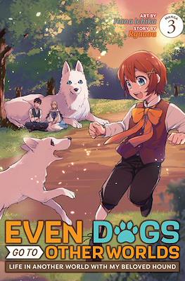 Even Dogs Go to Other Worlds: Life in Another World with My Beloved Hound (Softcover) #3