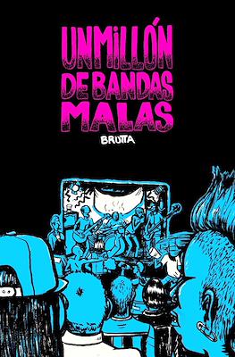 Un millón de bandas malas
