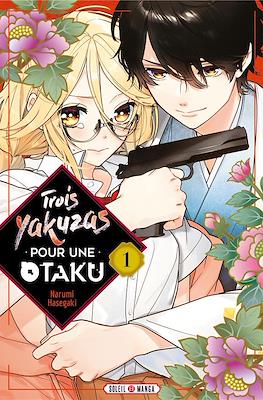 Trois Yakuzas pour une otaku