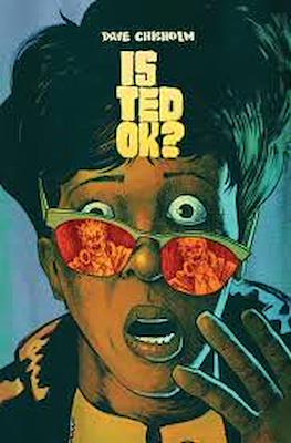 Is Ted Ok? #2