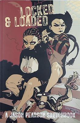 Locked & Loaded. A Jason Pearson Sketchbook