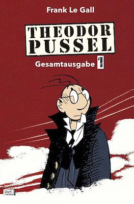 Theodor Pussel Gesamtausgabe #1