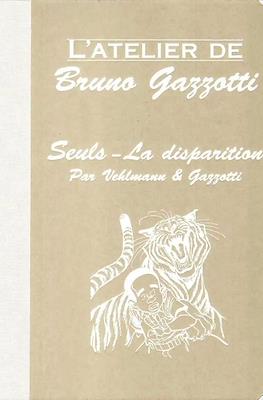 Seuls La disparition - L'atelier de Bruno Gazzotti
