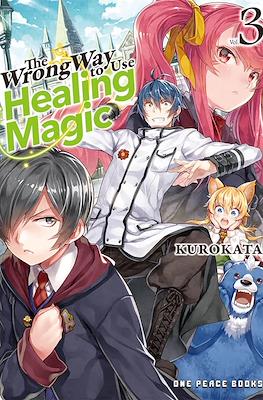 The Wrong Way to Use Healing Magic #3