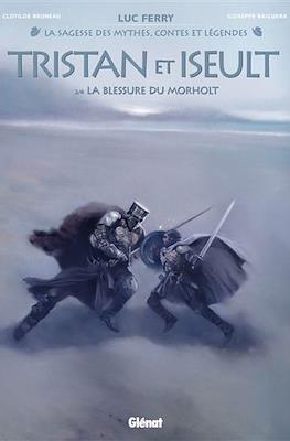 Tristan et Iseult - La sagesse des mythes, contes et légendes #2