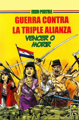Guerra contra la Triple Alianza: Vencer o morir.