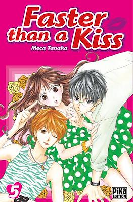 Faster than a Kiss #5