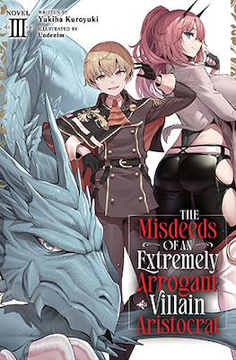 The Misdeeds of an Extremely Arrogant Villain Aristocrat #3