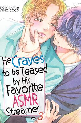 He Craves to be Teased by His Favorite ASMR Streamer #3