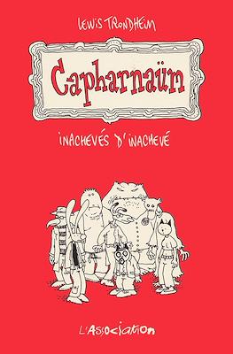 Capharnaüm - Inachevés d'inachevé