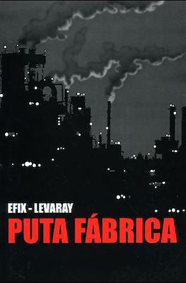 Puta fábrica