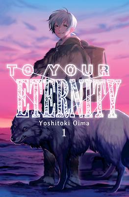 To Your Eternity (Rústica con sobrecubierta) #1