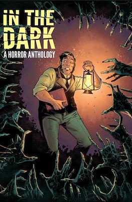 In The Dark: A Horror Anthology