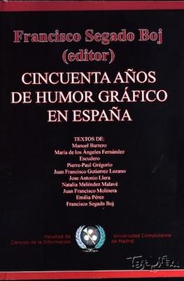 Cincuenta Años de Humor Gráfico en España