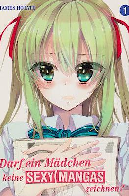 Darf ein Mädchen keine sexy Manga zeichnen?