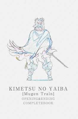Kimetsu no Yaiba - Mugen Train - Complete Book from Opening and Ending Animation
