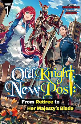 Old Knight, New Post: From Retiree to Her Majesty’s Blade