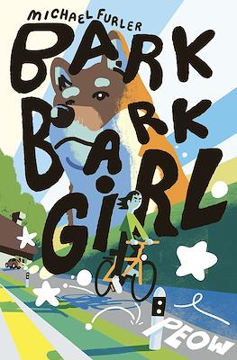 Bark Bark Girl