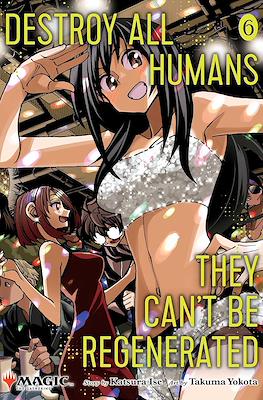 Destroy All Humans, They Can’t Be Regenerated #6