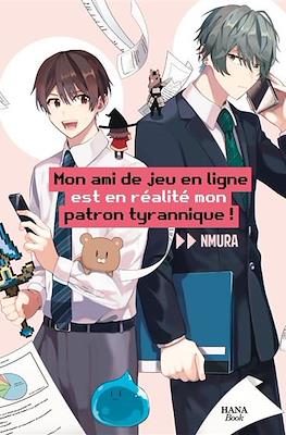 Mon ami de jeu en ligne est en réalité mon patron tyrannique!