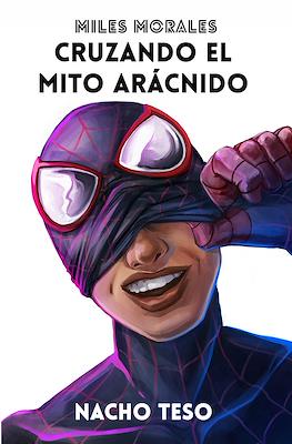 Miles Morales: Cruzando el mito arácnido (Rústica 212 pp)