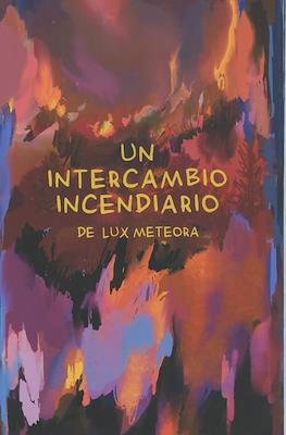 Un intercambio incendiario