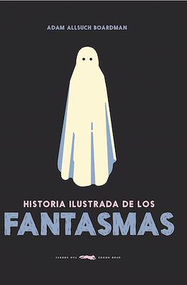 Historia ilustrada de los fantasmas (Cartoné 128 pp)