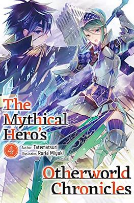 The Mythical Hero's Otherworld Chronicles #4