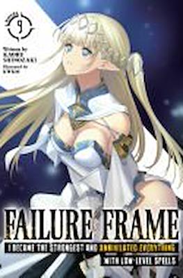 Failure Frame: I Became the Strongest and Annihilated Everything With Low-Level Spells #9