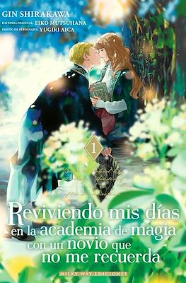 Reviviendo mis días en la academia de magia con un novio que no me recuerda (Rústica con sobrecubierta) #1