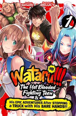 WATARU!!! The Hot-Blooded Fighting Teen & His Epic Adventures After Stopping a Truck with His Bare Hands!!