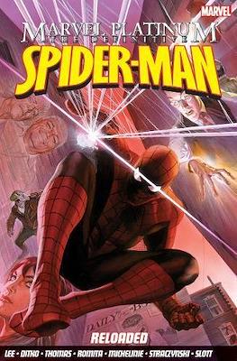Marvel Platinum: The Definitive Spider-Man Reloaded