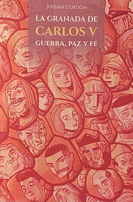 La Granada de Carlos V. Guerra, Paz y Fe. (Rústica 104 pp)