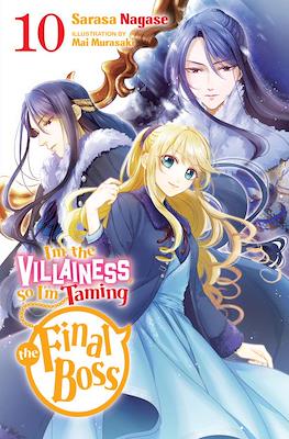 I'm the Villainess, So I'm Taming the Final Boss (Softcover) #10