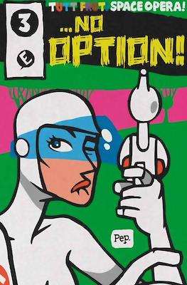 ...No option! #3
