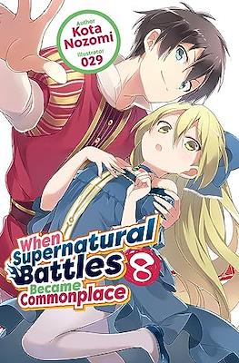 When Supernatural Battles Became Commonplace #8