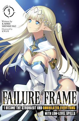 Failure Frame: I Became the Strongest and Annihilated Everything With Low-Level Spells #9