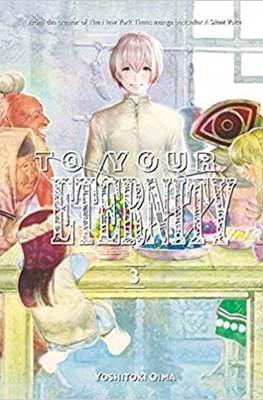 To Your Eternity #3