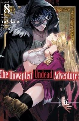 The Unwanted Undead Adventurer #8