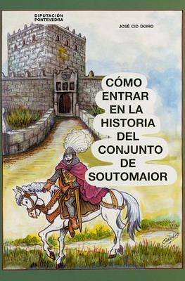 Cómo entrar na historia do conxunto de Soutomaior