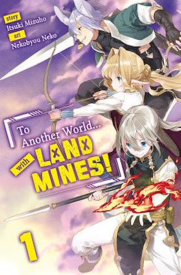 To Another World... with Land Mines! #1