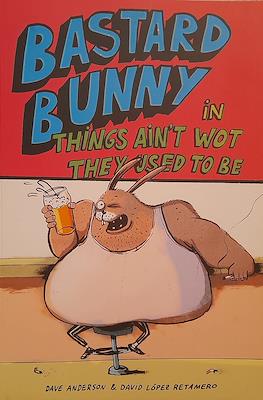 Bastard Bunny in Things Ain't Wot They Used to be
