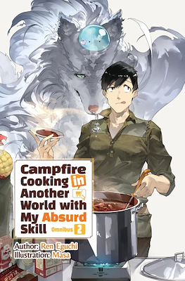 Campfire Cooking in Another World With My Absurd Skill: Omnibus (Softcover) #2