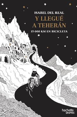 Y llegué a Teherán. 15 000 Km en bicicleta