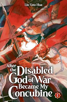 After the Disabled God of War Became My Concubine (Softcover) #1
